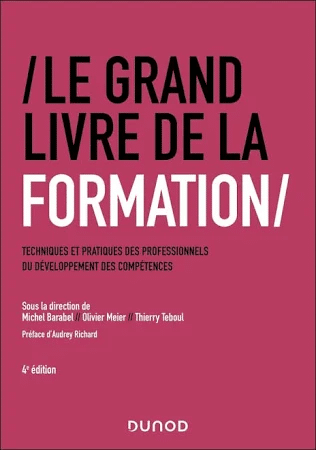 Le Grand Livre de la Formation - André Perret, Thierry Teboul, Michel BARABEL, Olivier Meier